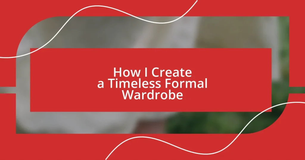 How I Create a Timeless Formal Wardrobe