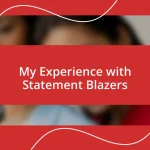 My Experience with Statement Blazers