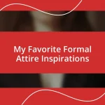 My Favorite Formal Attire Inspirations