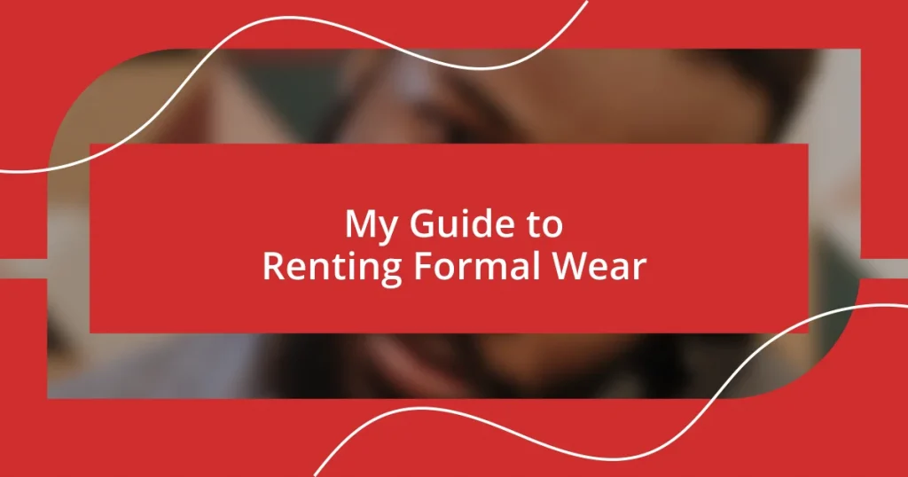 My Guide to Renting Formal Wear