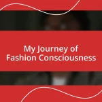 My Journey of Fashion Consciousness