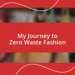 My Journey to Zero Waste Fashion