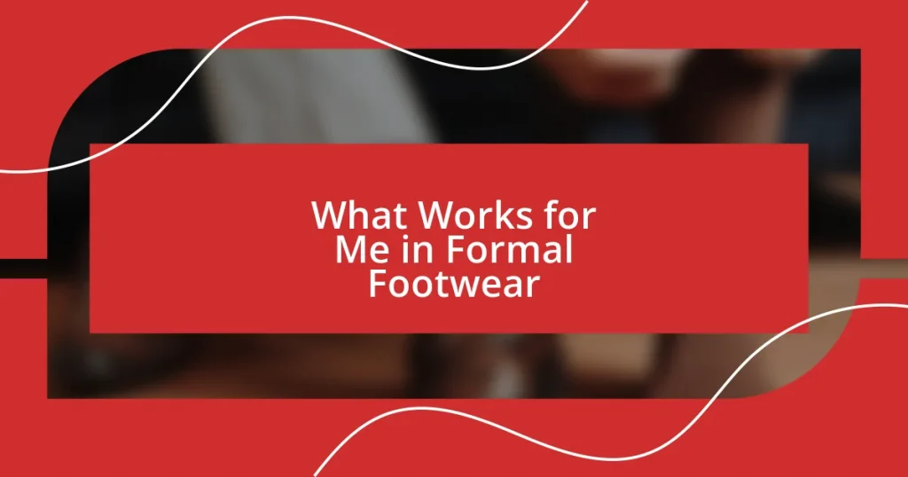 What Works for Me in Formal Footwear