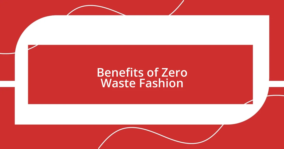 Benefits of Zero Waste Fashion